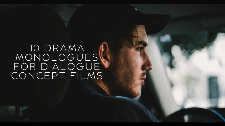 10 Drama Monologues for Dialogue Concept Films 1