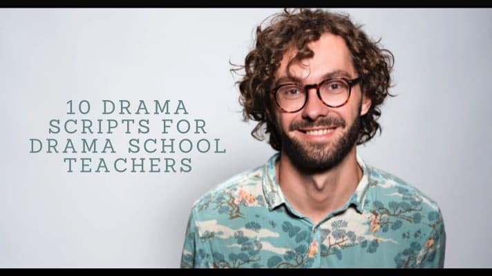 10 Drama Scripts for Drama School Teachers