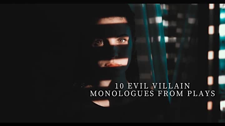10 Evil Villain Monologues from Plays 1