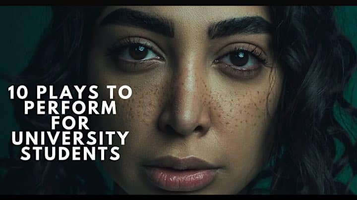10 Plays to Perform for University Students 2
