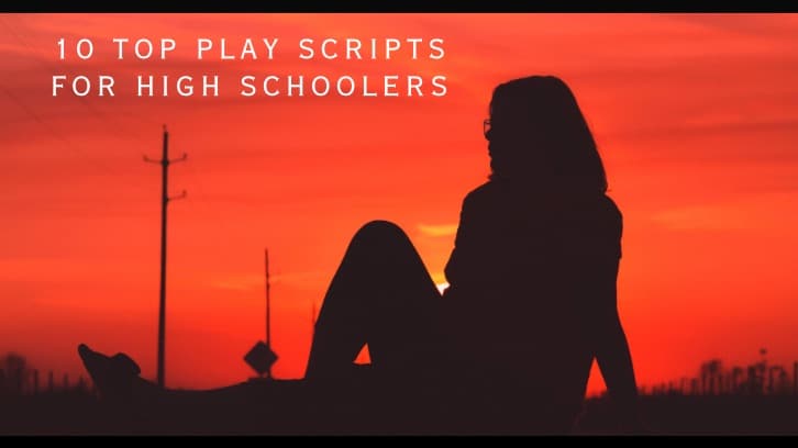 10 Top Play Scripts for High Schoolers