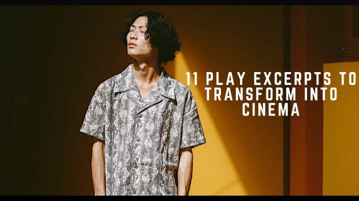 11 Play Excerpts to Transform into Cinema