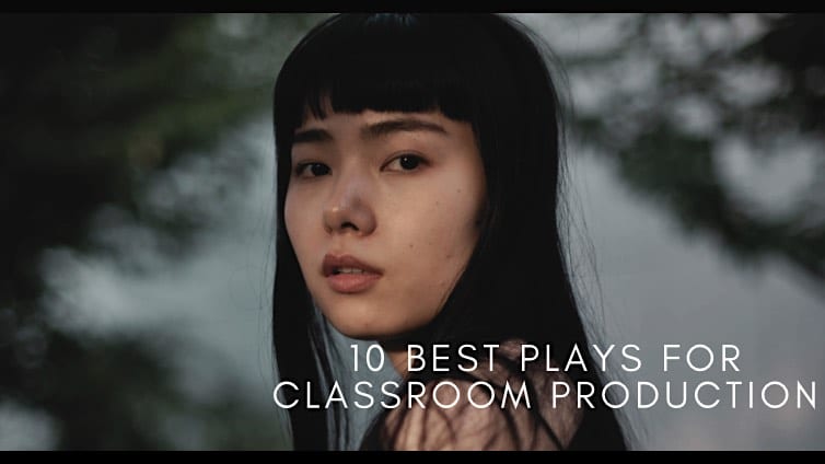 10 Best Plays for Classroom Production