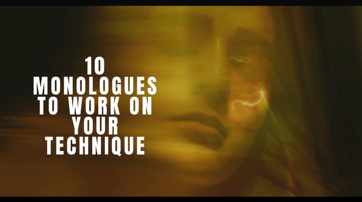 10 Monologues to Work On Your Technique 7