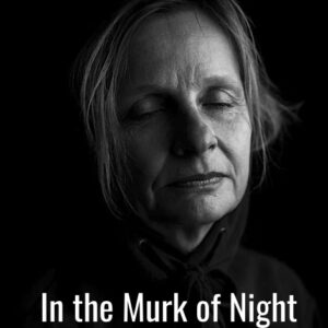 In the Murk of Night